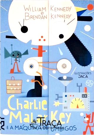 Charlie Malarkey e a Máquina de Umbigos