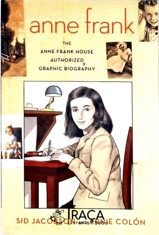 Anne Frank The Anne Frank House Authorized Graphic Biography