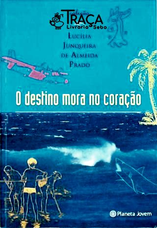 O Destino Mora No Coração