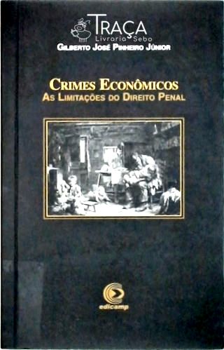Crimes Econômicos - as Limitações do Direito Penal
