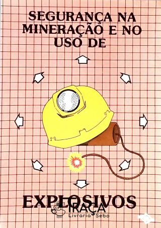 Segurança na Mineração e no uso de Explosivos