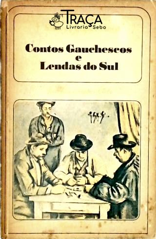 Contos Gauchescos e Lendas do Sul