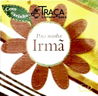 Com Carinho para Minha Irmã