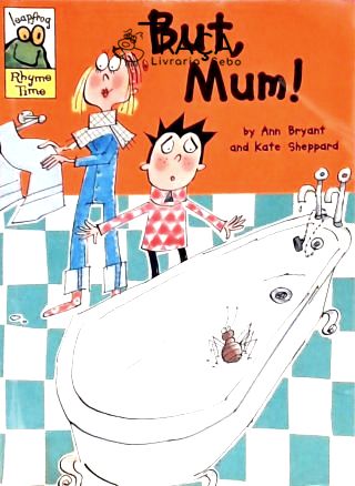 But, Mum!