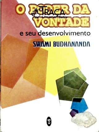 O Poder da Vontade e seu Desenvolvimento