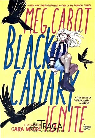 Black Canary - Ignite
