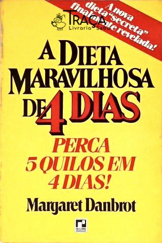 A Dieta Maravilhosa de 4 Dias