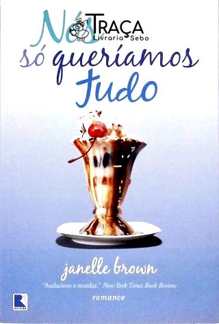 Nós Só Queríamos Tudo
