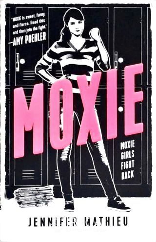 Moxie - a Novel