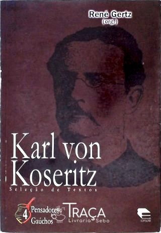 Karl Von Koseritz - Seleção de Textos