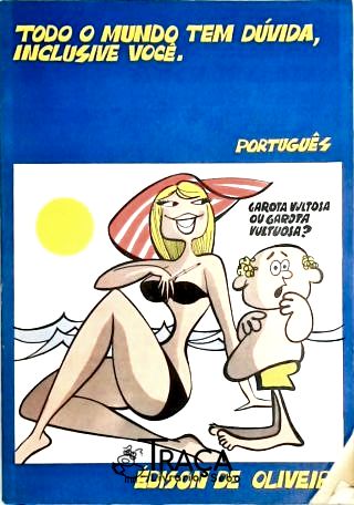 Todo Mundo Tem Dúvida, Inclusive Você