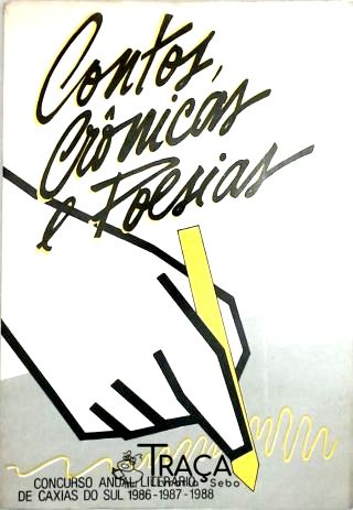 Contos Cronicas e Poesias - Concurso Anual Literario de Caxias do Sul