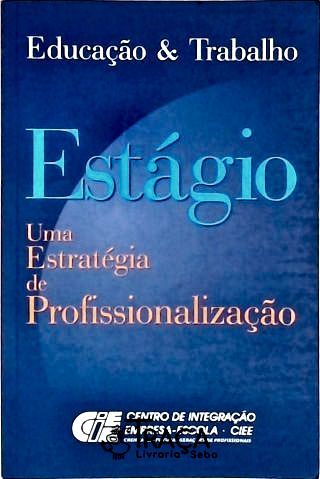 Estágio: Uma Estratégia de Profissionalização