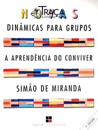 Novas Dinâmicas para Grupos: a Aprendência do Conviver