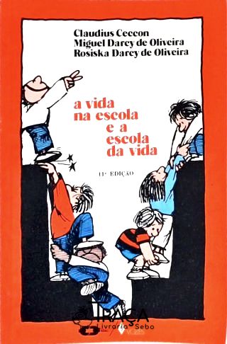 A Vida Na Escola e a Escola da Vida