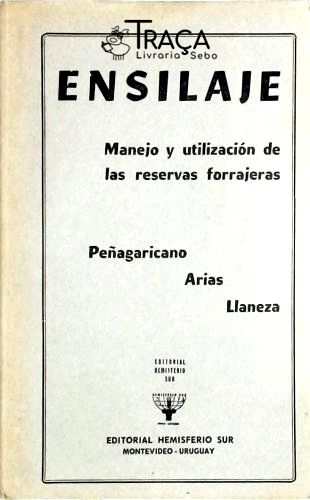 Ensilaje - Manejo Y Utilizacion de Las Reservas Forrajeras