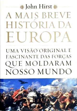 A Mais Breve História da Europa