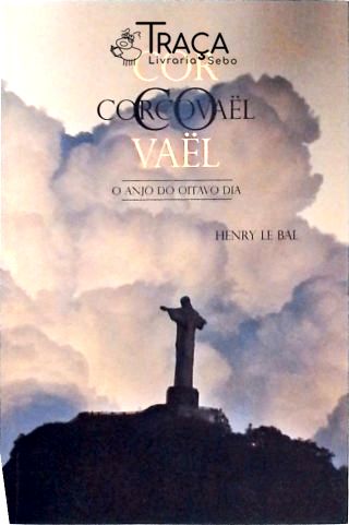 Corcovaël - o Anjo do Oitavo Dia