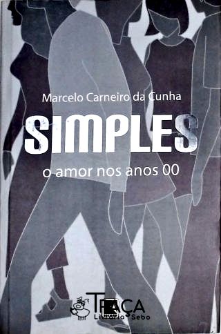 Simples - o Amor Nos Anos 00