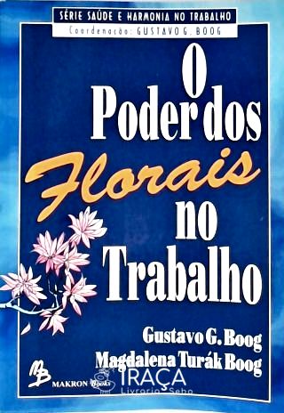 O Poder dos Florais No Trabalho