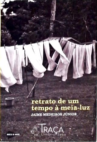 Retrato De Um Tempo À Meia-luz