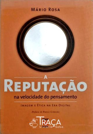 A Reputação Na Velocidade Do Pensamento