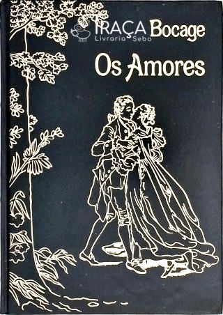 Os Amores (poemas Escolhidos)