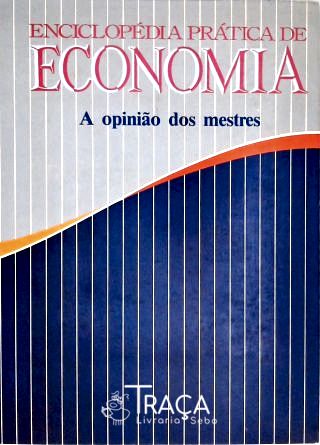Enciclopédia Prática da Economia - em 4 Volumes