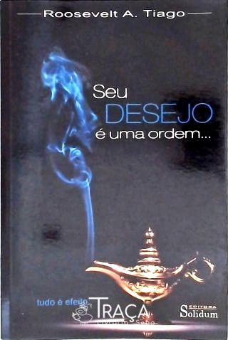 Seu Desejo É Uma Ordem