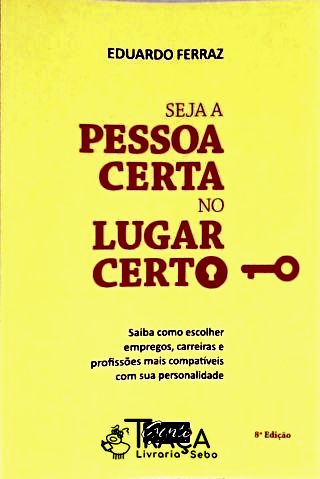 Seja a Pessoa Certa No Lugar Certo