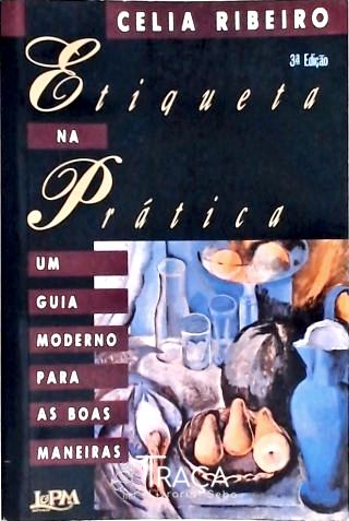 Etiqueta Na Prática - Um Guia Moderno para as Boas Maneiras