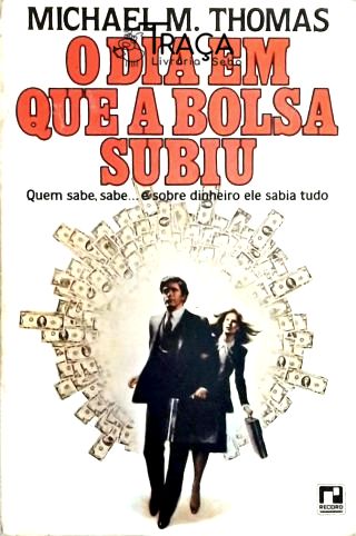 O Dia em Que a Bolsa Subiu