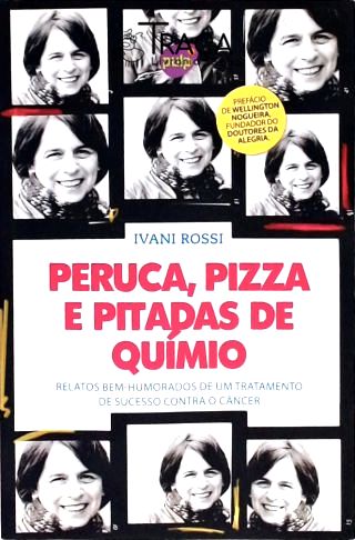 Peruca, Pizza e Pitadas de Químio