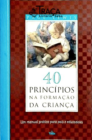 40 Princípios Na Formação da Criança