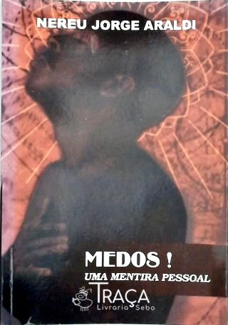 Medos - Uma Mentira Pessoal