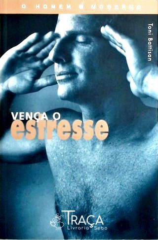Vença o Estresse