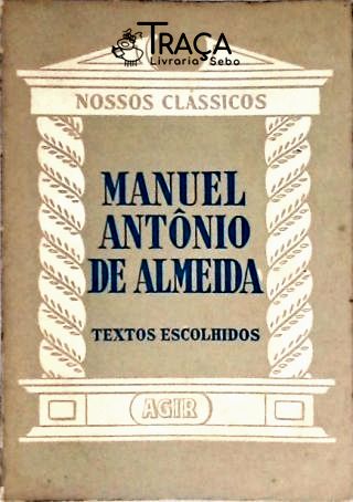 Nossos Clássicos - Manuel Antônio de Almeida