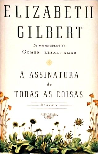A Assinatura de Todas as Coisas