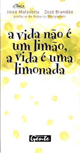 A Vida Não É Um Limão, É Uma Limonada
