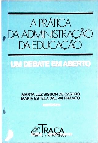 A Prática da Administração da Educação