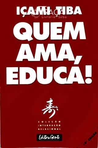 Quem Ama, Educa!