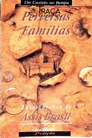 Um Castelo No Pampa - Perversas Famílias