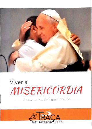 Viver a Misericórdia