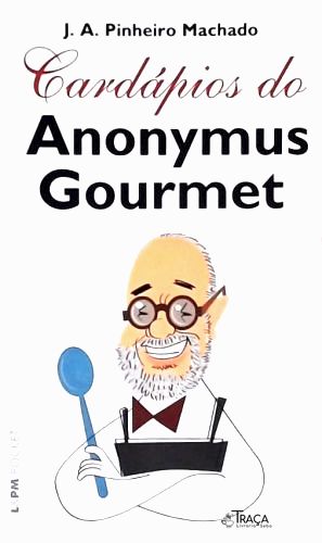 Cardápios do Anonymus Gourmet