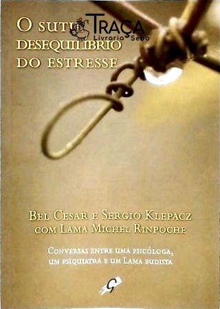 O Sutil Desequilíbrio Do Estresse