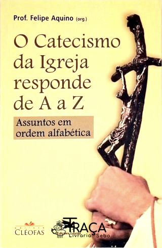 Catecismo da Igreja Responde de a a Z