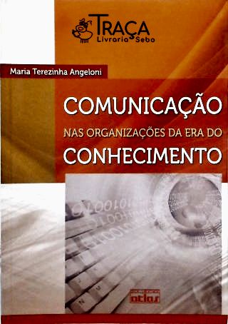 Comunicação Nas Organizações da Era do Conhecimento
