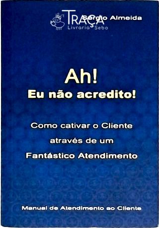 Ah! Eu Não Acredito!