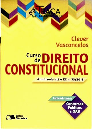 Direito: Direito Constitucional. dos Conceitos e Princípios Fundamentais. dos Direitos e Garantias F