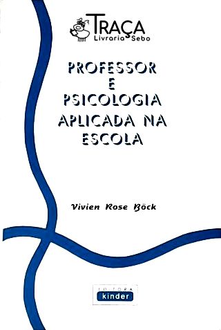 Professor e Psicologia Aplicada Na Escola